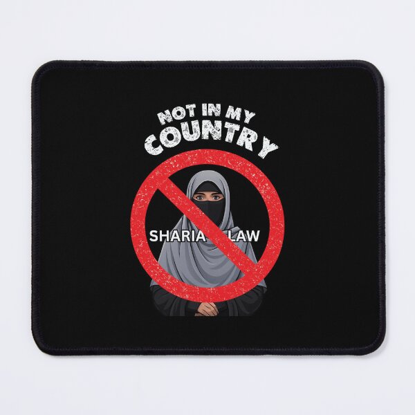 Item preview, Anti-Sharia Law - NOT IN MY COUNTRY | Protest  designed and sold by EverClassic.