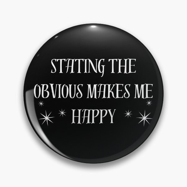 Item preview, Stating the obvious makes me happy designed and sold by Cottageshop.