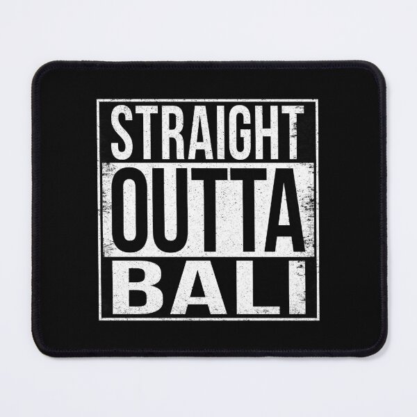 Item preview, STRAIGHT OUTTA BALI designed and sold by Bruiserstang.
