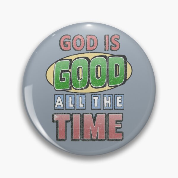 Item preview, God is Good All the Time designed and sold by Spring Things.