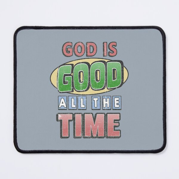 Item preview, God is Good All the Time designed and sold by Spring Things.
