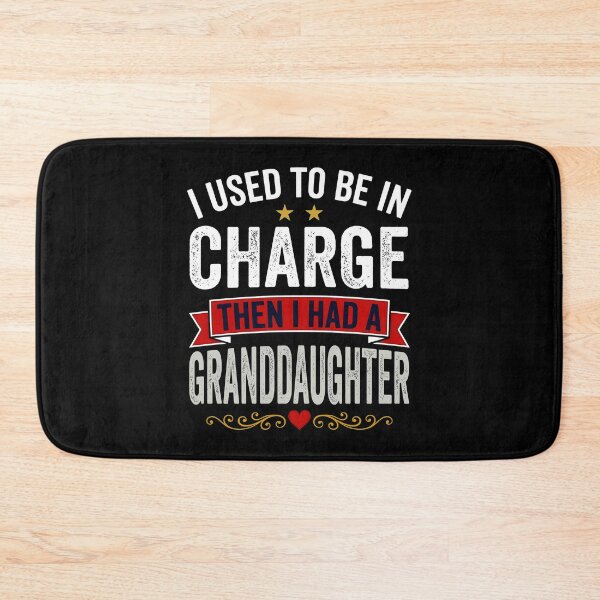Item preview, I Used to Be in Charge Then I Had A Granddaughter  designed and sold by gear-posters.