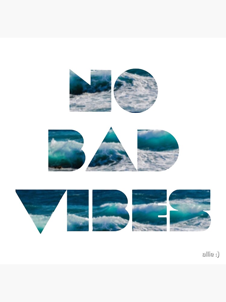 no-bad-vibes-poster-for-sale-by-allie1-redbubble