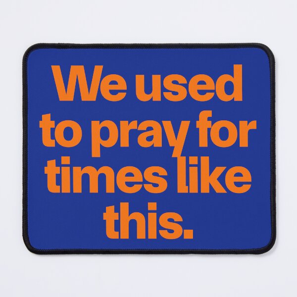 Item preview, We used to pray for times like this designed and sold by Primotees.