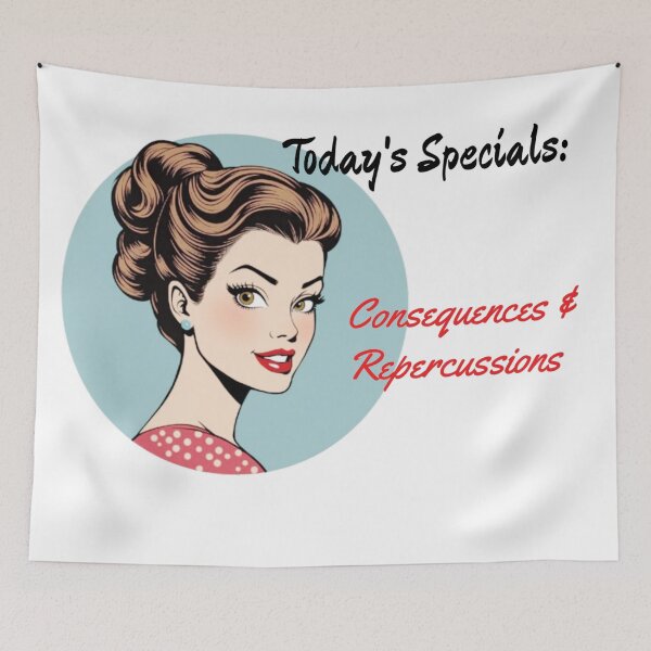 Item preview, Consequences and Repercussions Sarcastic Retro Pop Art  designed and sold by BackwoodsFeral.