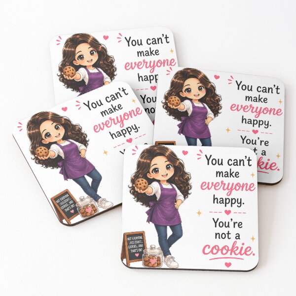 Item preview, You Can't Make Everyone Happy. You're Not a Cookie. designed and sold by thecookiegallery.