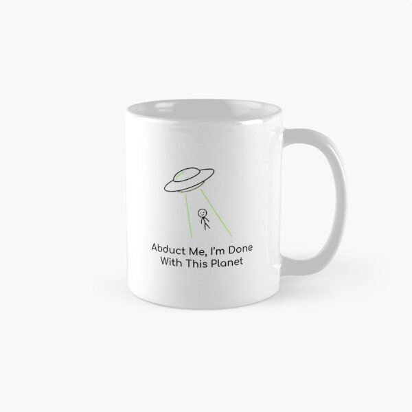 Item preview, Abduct Me, I'm Done With This Planet - Essential designed and sold by PosiPrints.
