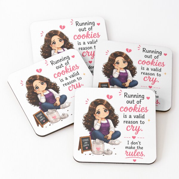 Item preview, Running Out of Cookies is a Valid Reason to Cry. I Don't Make the Rules. designed and sold by thecookiegallery.