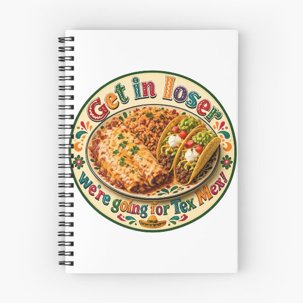 Item preview, Get in Loser We’re Going for Tex Mex designed and sold by CIW78.