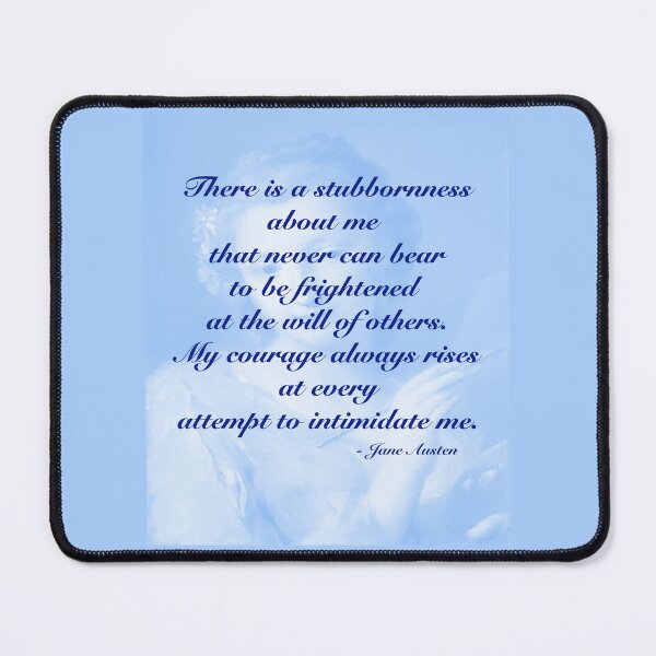 Item preview, Jane Austen Quote "My courage always rises..." designed and sold by Brightside-art.