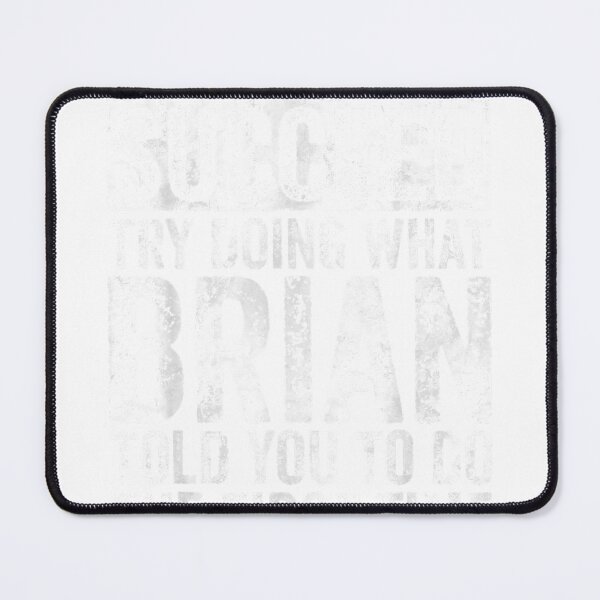 Item preview, If you don't succeed at first, try to do what Brian T-Shirt designed and sold by DArtfulStudio.