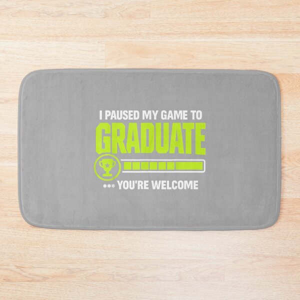 Item preview, Graduation School I Paused My Game to Graduate Funny Kids designed and sold by ArleneRowe.