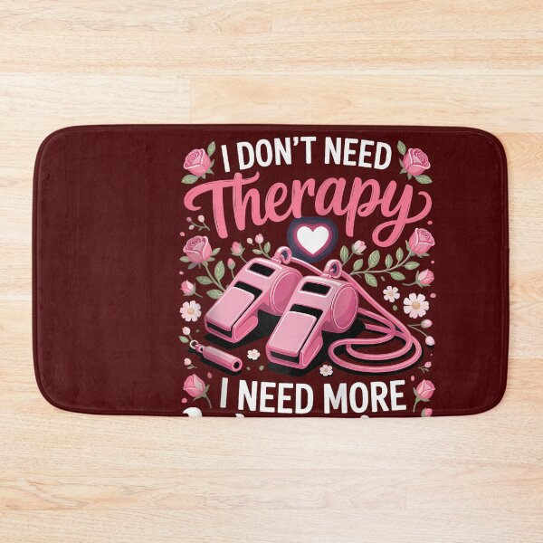 Item preview, I Don't Need Therapy I Need More Whistles designed and sold by IrinaSolomon.