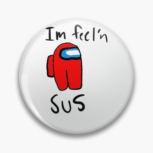 Item preview, Im feel'n sus  designed and sold by LordDraconic.