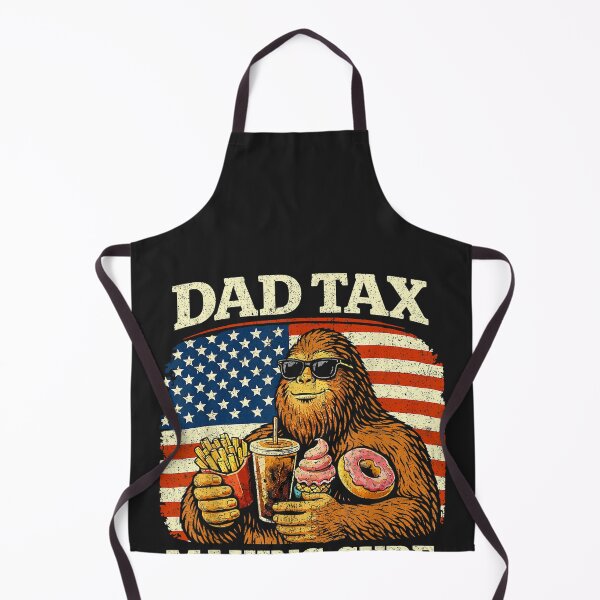 Item preview, Dad Tax Making Sure Not Poison Funny Men Bigfoot Fathers Day designed and sold by CriseldaBruning.
