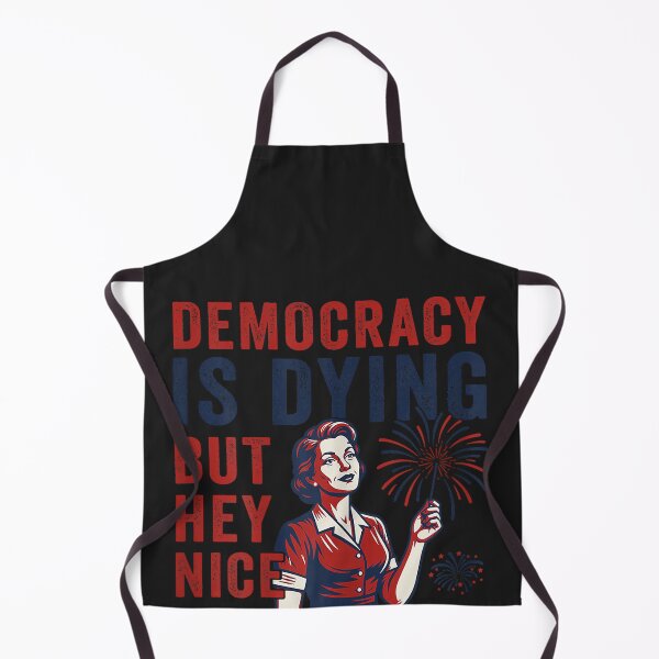 Item preview, Democracy is Dying But Hey Nice Fireworks Funny 4th of July designed and sold by CriseldaBruning.