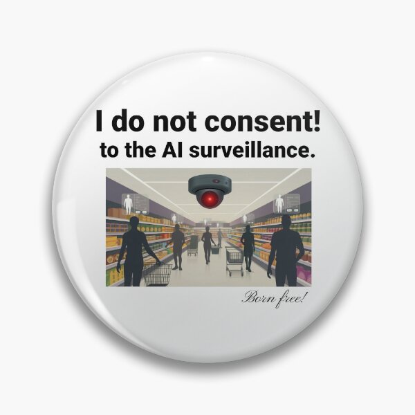 Item preview, I do not consent! to the AI surveillance. designed and sold by BornFree2026.