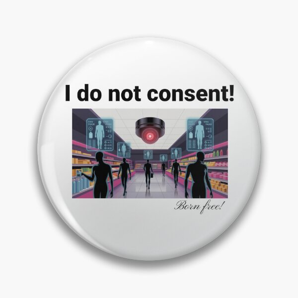 Item preview, I do not consent! (AI surveillance) designed and sold by BornFree2026.