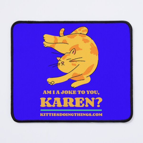 Item preview, Am I A Joke To You Karen Funny Cat designed and sold by GenZFashion000.