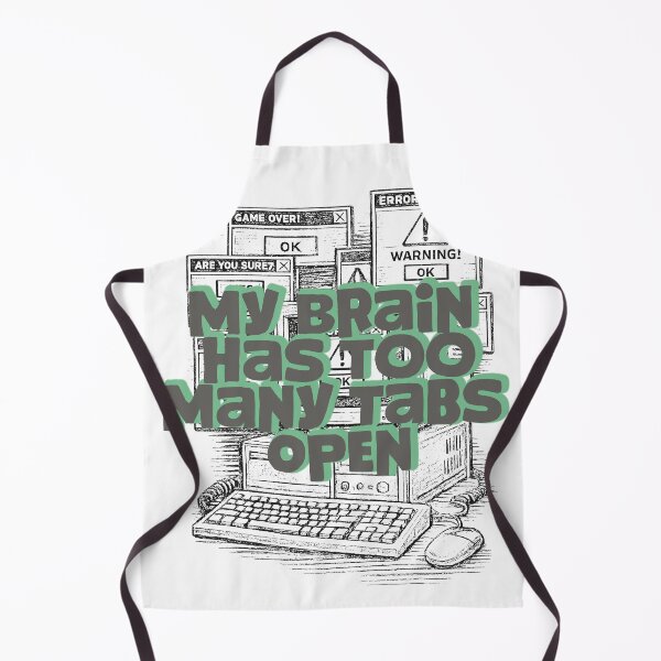 Item preview, My Brain Has Too Many Tabs Open Funny Tech Humor designed and sold by StudioAyinla.
