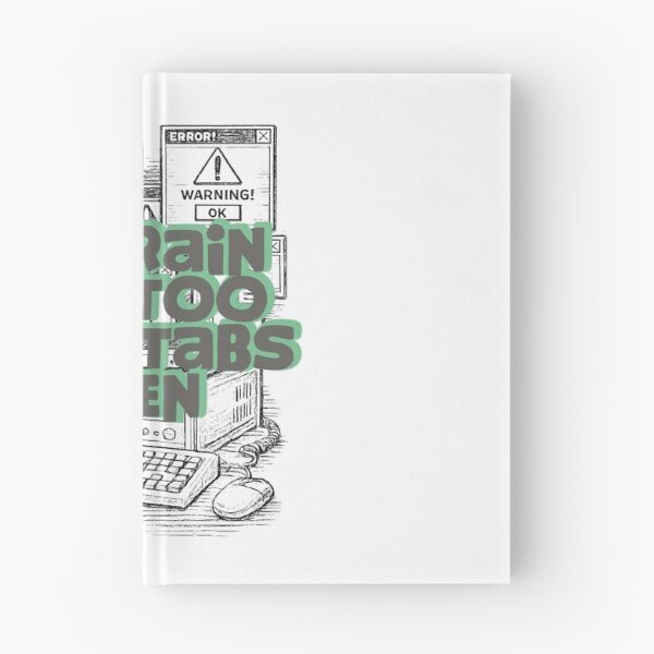 Item preview, My Brain Has Too Many Tabs Open Funny Tech Humor designed and sold by StudioAyinla.
