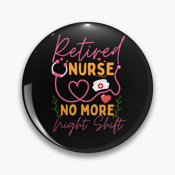 Item preview, Retired Nurse No More Night Shift Funny Nurse Retirement designed and sold by thebest-2studio.
