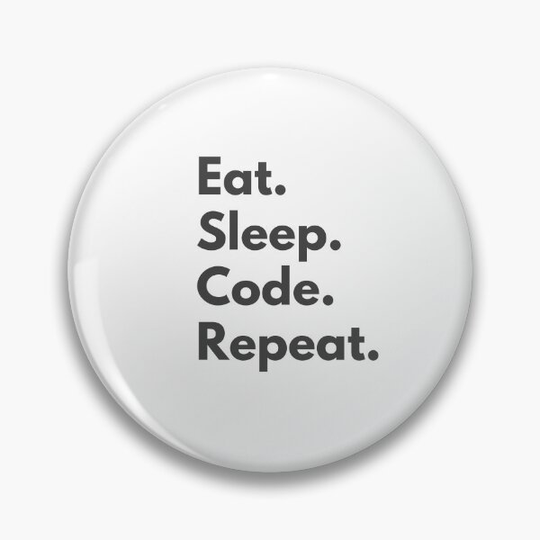 Item preview, Eat. Sleep. Code. Repeat. – Digital Life Programmer Typography Design designed and sold by StudioAyinla.