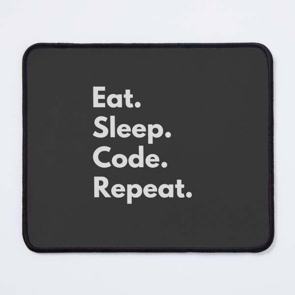 Item preview, Eat. Sleep. Code. Repeat. – Digital Life Programmer Typography Design designed and sold by StudioAyinla.