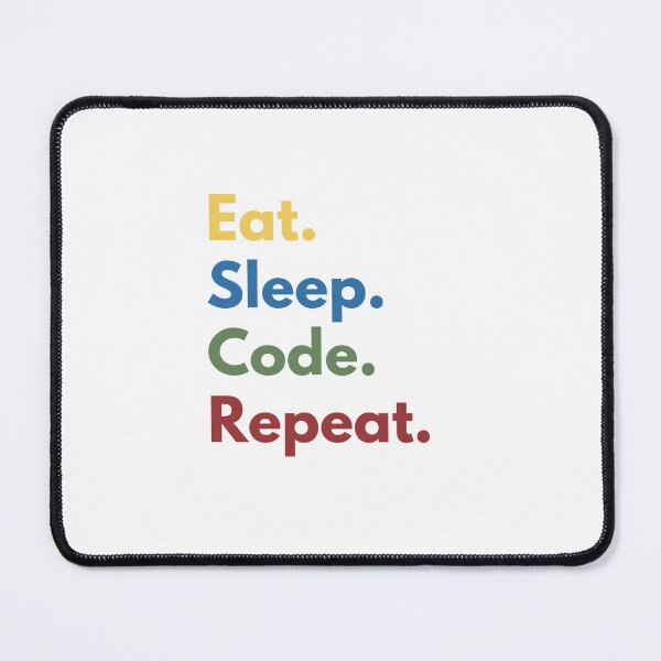 Item preview, Eat. Sleep. Code. Repeat. – Digital Life Programmer Typography Design designed and sold by StudioAyinla.