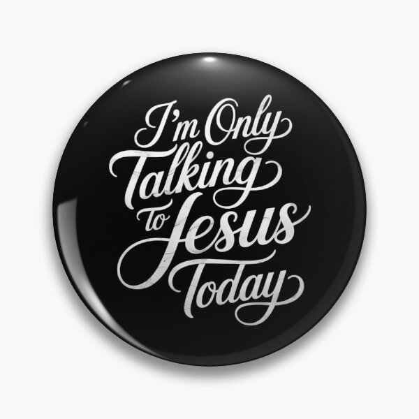 Item preview, I'm Only Talking To Jesus Today Inspired Christian designed and sold by sailorjessiArt.