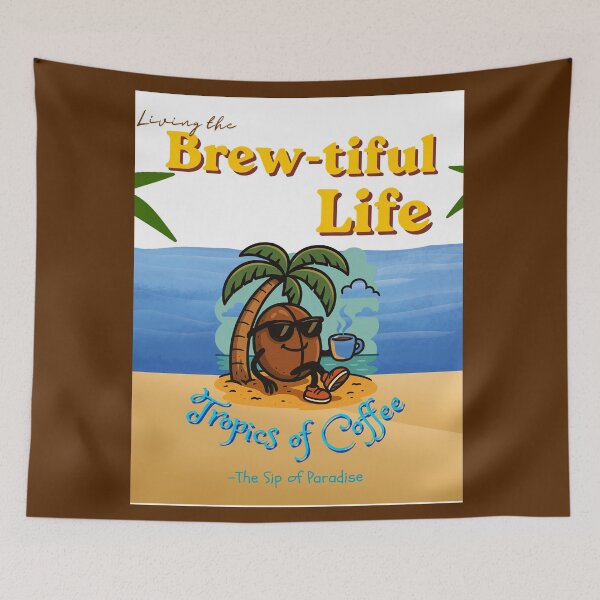 Item preview, Living the Brew-tiful Life designed and sold by TropicsofCoffee.