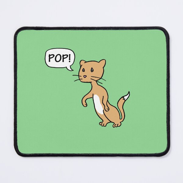 Item preview, Pop! Says The Weasel designed and sold by WayOfTheWeird.