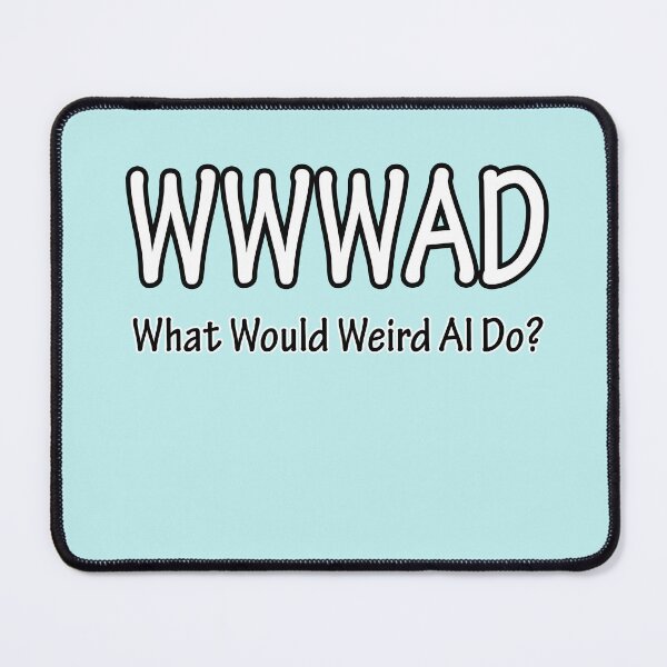 Item preview, WWWAD - What Would Weird Al Do? designed and sold by WayOfTheWeird.