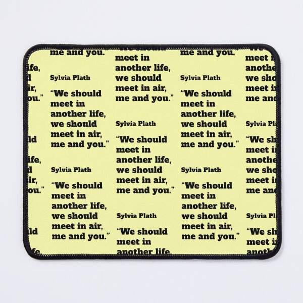 Item preview, We should meet Sylvia Plath in another life designed and sold by Mauswohn.