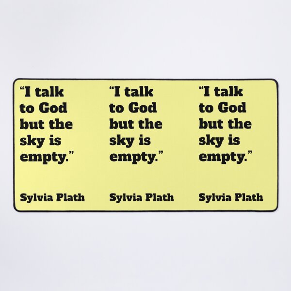 Item preview, I talk to God sky is empty Sylvia Plath designed and sold by Mauswohn.