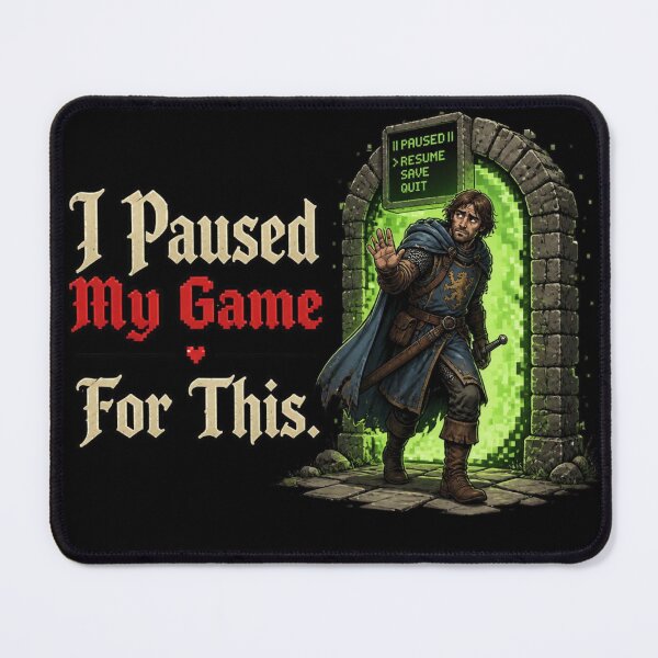 Item preview, I Paused My Game For This designed and sold by LegacyWave.