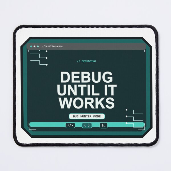Item preview, Debug Until It Works Design designed and sold by Mohammed-Aydan.