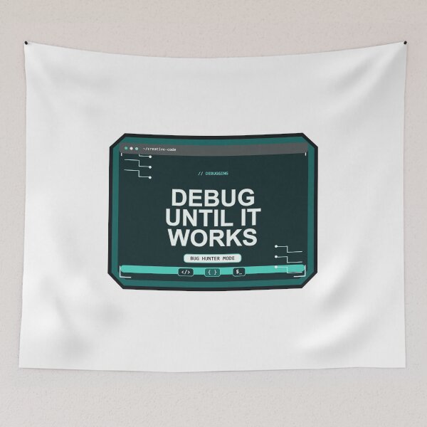 Item preview, Debug Until It Works Design designed and sold by Mohammed-Aydan.