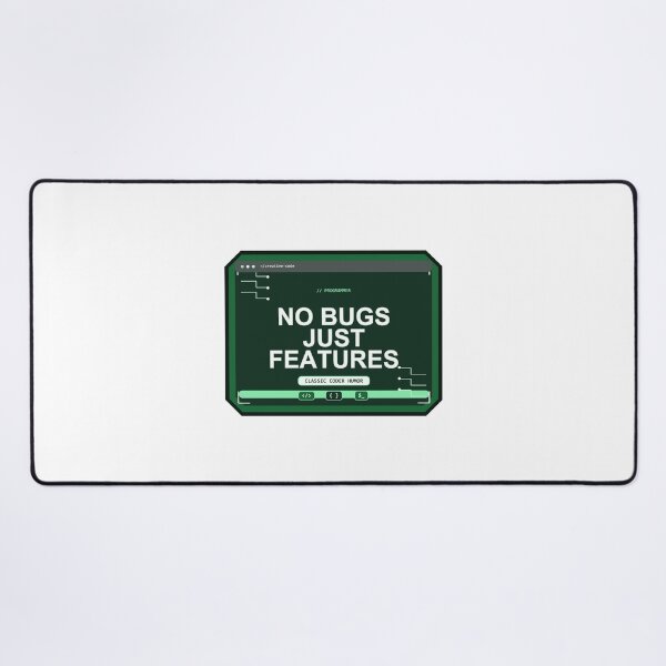 Item preview, No Bugs Just Features Design,programmer designed and sold by Mohammed-Aydan.