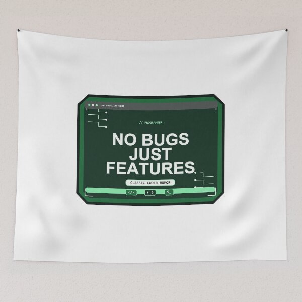 Item preview, No Bugs Just Features Design,programmer designed and sold by Mohammed-Aydan.