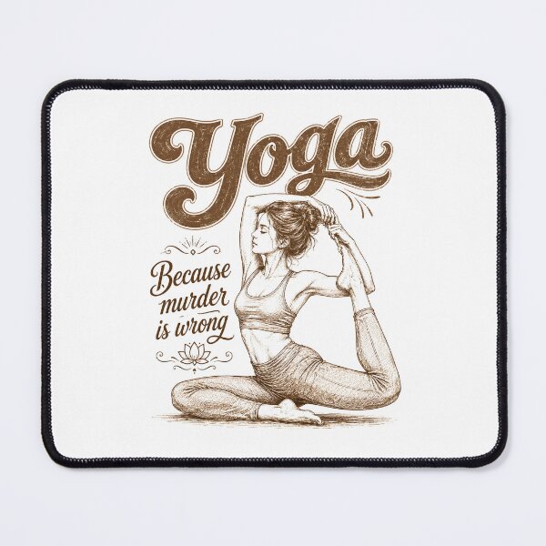 Item preview, Yoga Because Murder is Wrong designed and sold by zoes-ink.
