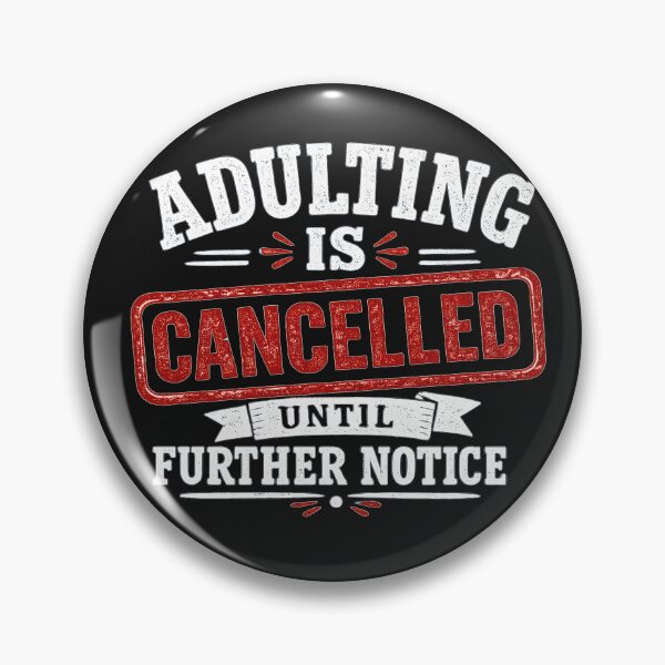 Item preview, Adulting Is Cancelled designed and sold by Elisabeth Lucas.