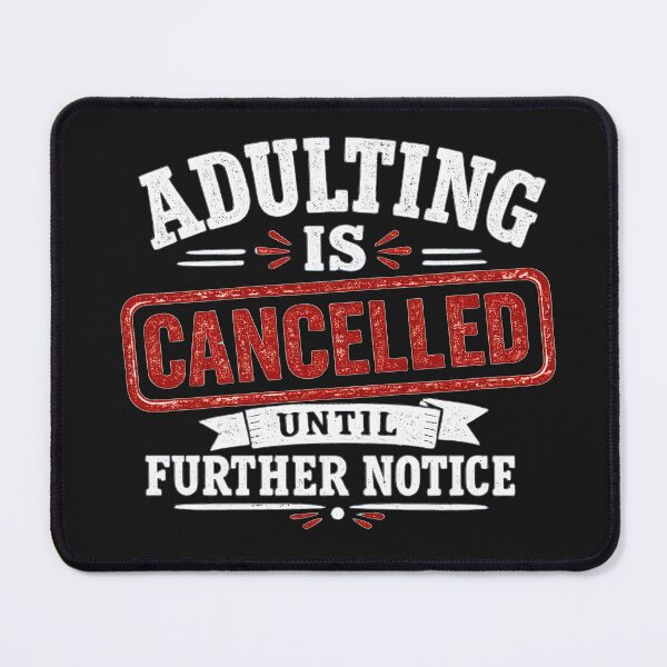 Item preview, Adulting Is Cancelled designed and sold by Elisabeth Lucas.