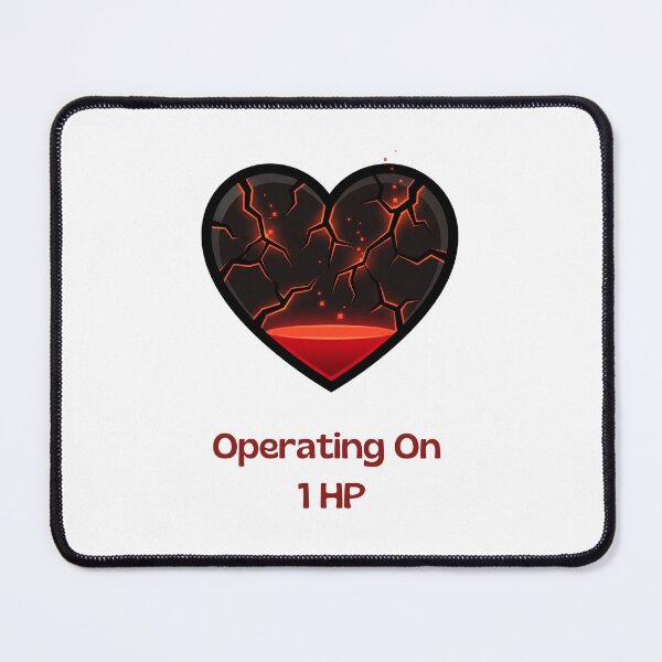 Item preview, Operating On 1 HP Funny Gamer Low Health Heart designed and sold by SW Shop.