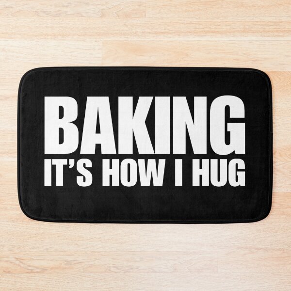 Item preview, Baking it's how I hug designed and sold by Dondonmart.