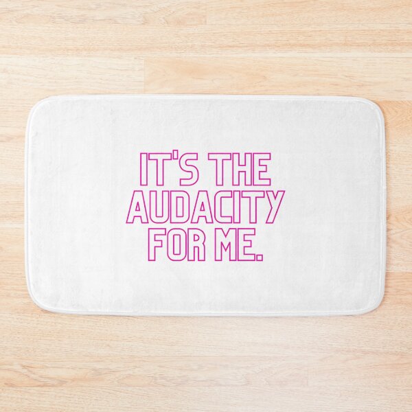 Item preview, It'S The Audacity For Me designed and sold by campbellcnfi.