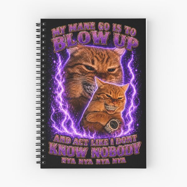 Item preview, My mAiN goal is to blow UP and act like I dont know no body nya nya nya nya designed and sold by killerkutsclub.