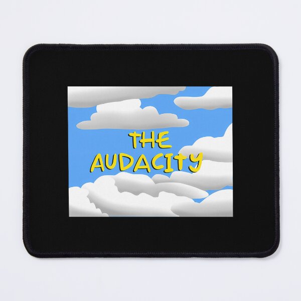 Item preview, The Audacity designed and sold by campbellcnfi.