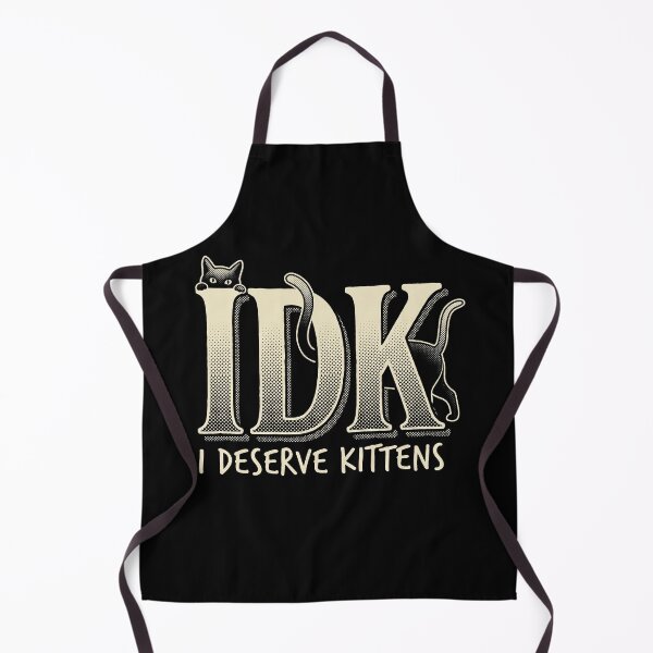 Item preview, IDK I Deserve Kittens Funny Cat Lover Retro Typography designed and sold by AdyKurniawan.