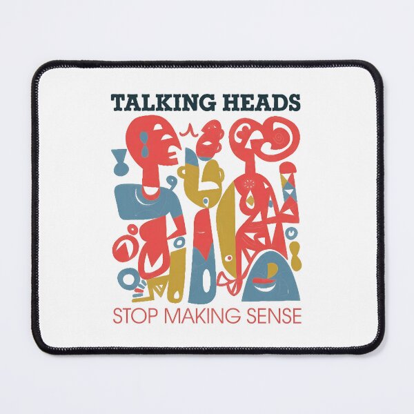Item preview, Stop Making Senses designed and sold by Rickepritchet.